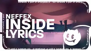 NEFFEX - Inside (Lyrics)