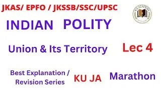 Lec 4 || The Union & Its territory || Indian polity || Revision