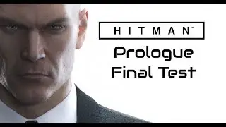 HITMAN - Prologue - Arrival and Final Test - Stealth Musical Gameplay Walkthrough