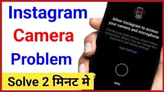 Allow Instagram to Access Your Camera And Microphone | Instagram Camera Not Working | Md Imtiyaz