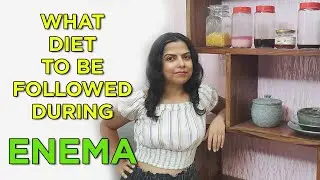 What Diet to Take with ENEMA | Weight Loss Diet