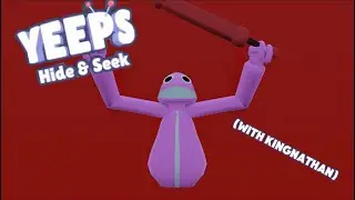 Mischeif in Yeeps Hide 'n Seek! (feat. kingnathan)