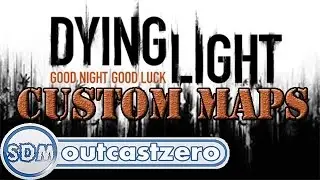 Dying Light : Custom Maps (Part 7) Search for the fountain of youth!