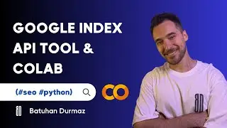 Google Colab & Python ile Google Indexing API Kullanımı