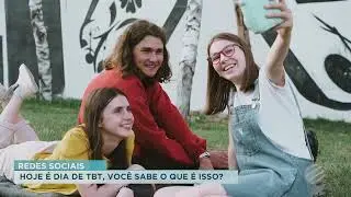 REDES SOCIAIS: HOJE É DIA DE TBT, VOCÊ SABE O QUE É ISSO?