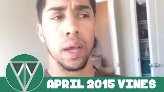 Vine Compilation April 2015 Episode 2 | Vines Tribe