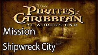 Pirates of the Caribbean At World's End Mission Shipwreck City