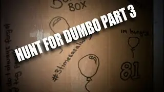 HUNT FOR DUMBO PART 3