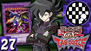 Yu-Gi-Oh! GX Tag Force | PART 27