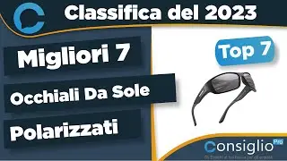 Migliori occhiali da sole polarizzati Qualità Prezzo 2023