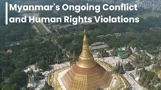 Myanmar's Human Rights Crisis: The Rohingya Plight