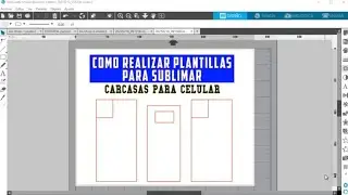 HOW TO MAKE TEMPLATES TO SUBLIMATE CELL PHONE CASES OR PROTECTORS