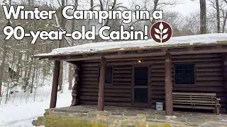 Winter Camping in a 90-year-old Cabin!