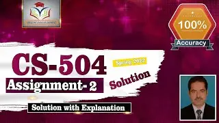 CS504 Assignment 2 Solution Spring 2022 || CS504 Assignment No 02 Solution 2022 by Sohail