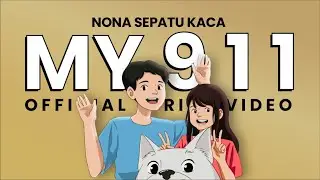 Nona Sepatu Kaca - MY 911 (Official Lyrics Video)