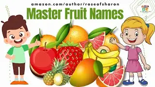 Master Fruit Names: apple, banana, orange | Educational Video for kids | Children’s Learning Channel