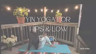 Yin for Hips & Low Back