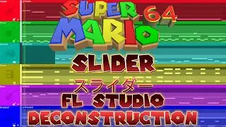 Super Mario 64 - SLIDER - FL Studio Deconstruction