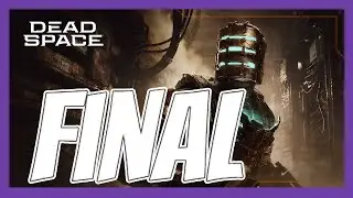 Dead Space FINAL