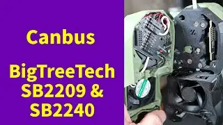 Canbus SB2240 and SB2209 3D printer Install, Thoughts & Tips from BigTreeTech (BTT)