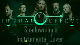 The Halo Effect - Shadowminds (Instrumental Cover & Lyric Video)