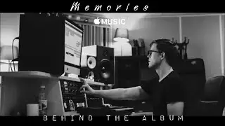 MEMORIES (BEHIND THE ALBUM)