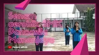 senam aerobik DJ The river axel Jhonson SMK Pancasila Manonjaya