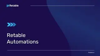 Retable - How to Create Automations