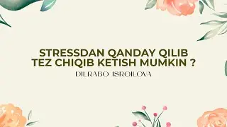 Stressdan qanday qilib tez chiqib ketish mumkin?