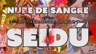 Seidú | Nube de Sangre [Video oficial]