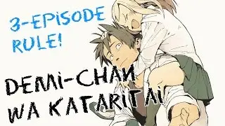 3-Episode Rule! -- Demi-chan wa Kataritai