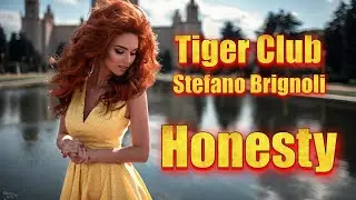 Tiger Club feat.  Stefano Brignoli  - Honesty  ( Radio Edit )