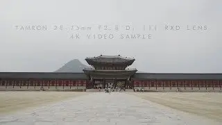 TAMRON 28-75mm F2.8 Lens 4K VIDEO SAMPLE