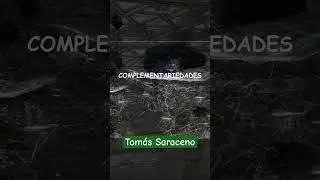 #Short, #TomasSaraceno, #Complementariedades, #Complementarities, #beijing