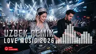 Uzbek Love Remix 2026 💞 Best Viral Romantic Uzbek DJ Music Nonstop Playlist