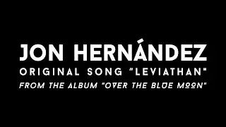 Jon Hernández - Leviathan (Audio)