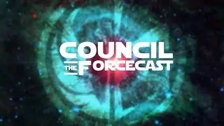 The Council Forcecast: Episode 9 - Lightsaber Variants