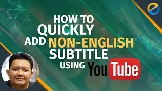 How to quickly add non-English subtitles (closed caption) using YouTube