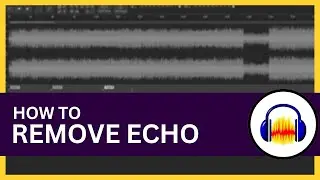 How to Remove Echo in Audacity