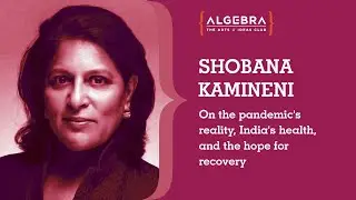 Shobana Kamineni on the pandemic's reality, India's health, and the hope for recovery