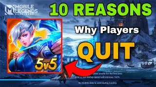 10 REASONS WHY PLAYERS QUIT IN MOBILE LEGENDS