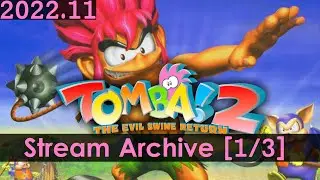 Trying out Tomba! 2: The Evil Swine Return [1/3] [PS] [Stream Archive]