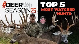 Top 5 Most-Watched Hunts of Deer Season 25