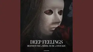 Deep Feelings (Original Mix)