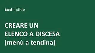 EXCEL - Creare un elenco a discesa