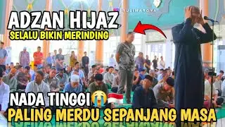 BARU! ADZAN IRAMA HIJAZ PALING TERMERDU, ADZAN SEDIH BIKIN MELELEH😭🇲🇨  power full azan