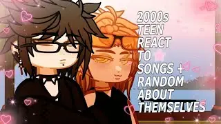 2000S teens react to music and random vids about themselves (WIP 2)