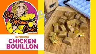 EASY Home-made CHICKEN BOUILLON CUBES #bigmamacooks #bouillon