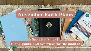 2024 November Faith Plans and Goals! Bible Study overview and looking ahead!