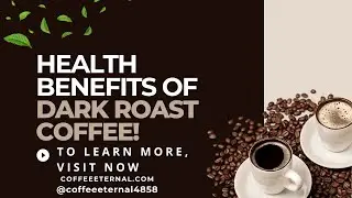 🛵♻ Health Benefits Of Dark Roast Coffee! 🌌🚁